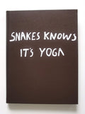 NATHALIE DJURBERG: Snakes knows it's yoga