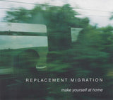 Replacement Migration - Make Yourself at Home