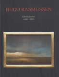 HUGO RASMUSSEN - OLIEMALERIER 1958-2005